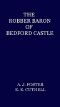 [Gutenberg 44374] • The Robber Baron of Bedford Castle